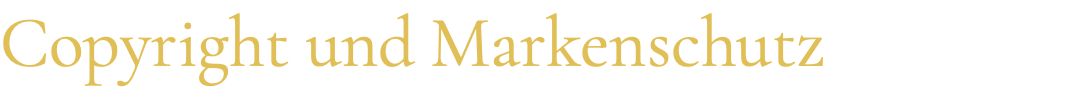 Copyright und Markenschutz